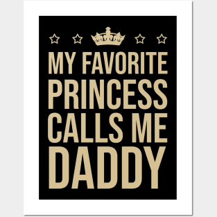 My favorite princess calls me daddy Posters and Art